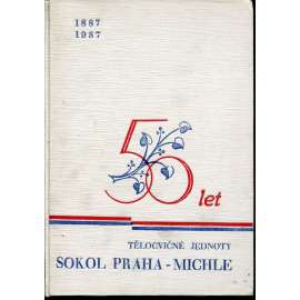 Sokol Praha-Michle. Padesát let Tělocvičné jednoty Sokol Praha-Michle I. (podpisy sokolů)