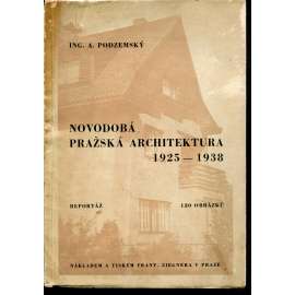 Novodobá pražská architektura 1925-1938 [fotografický přehled moderní vilové architektury na pražských předměstích, mj. i  Dejvice - Hanspaulka, Baba, Střešovice - Ořechovka, Smíchov ad.]