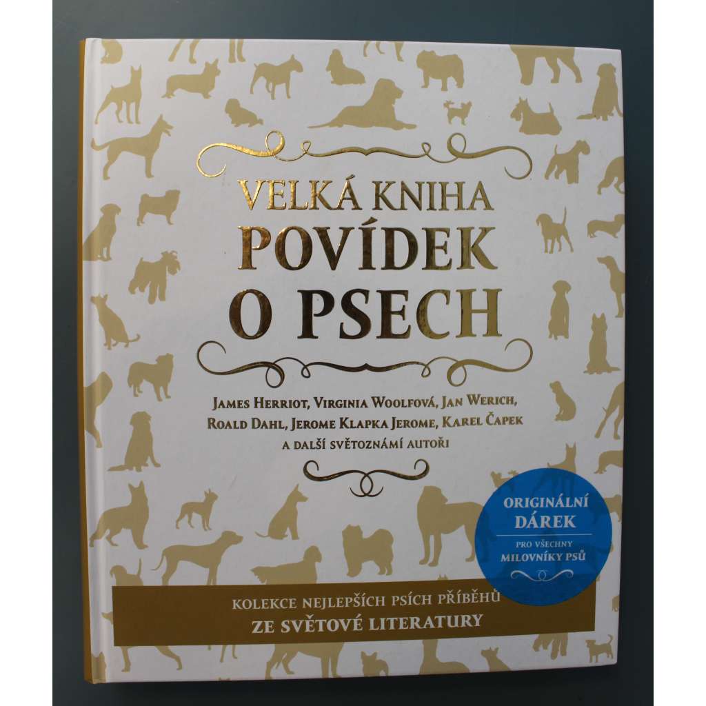 Velká kniha povídek o psech (povídky, psi, mj. J. Werich - Psí dopis, A. France - Když přišel Riquet, K. Čapek - Pohádka psí, R. Dahl - Pan Feasy, J. K. Jerome - Montmorency, A. C. Clarke - Psí hvězda)