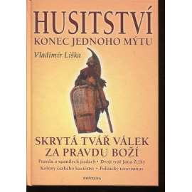 Husitství - konec jednoho mýtu Husitství - konec jednoho mýtu