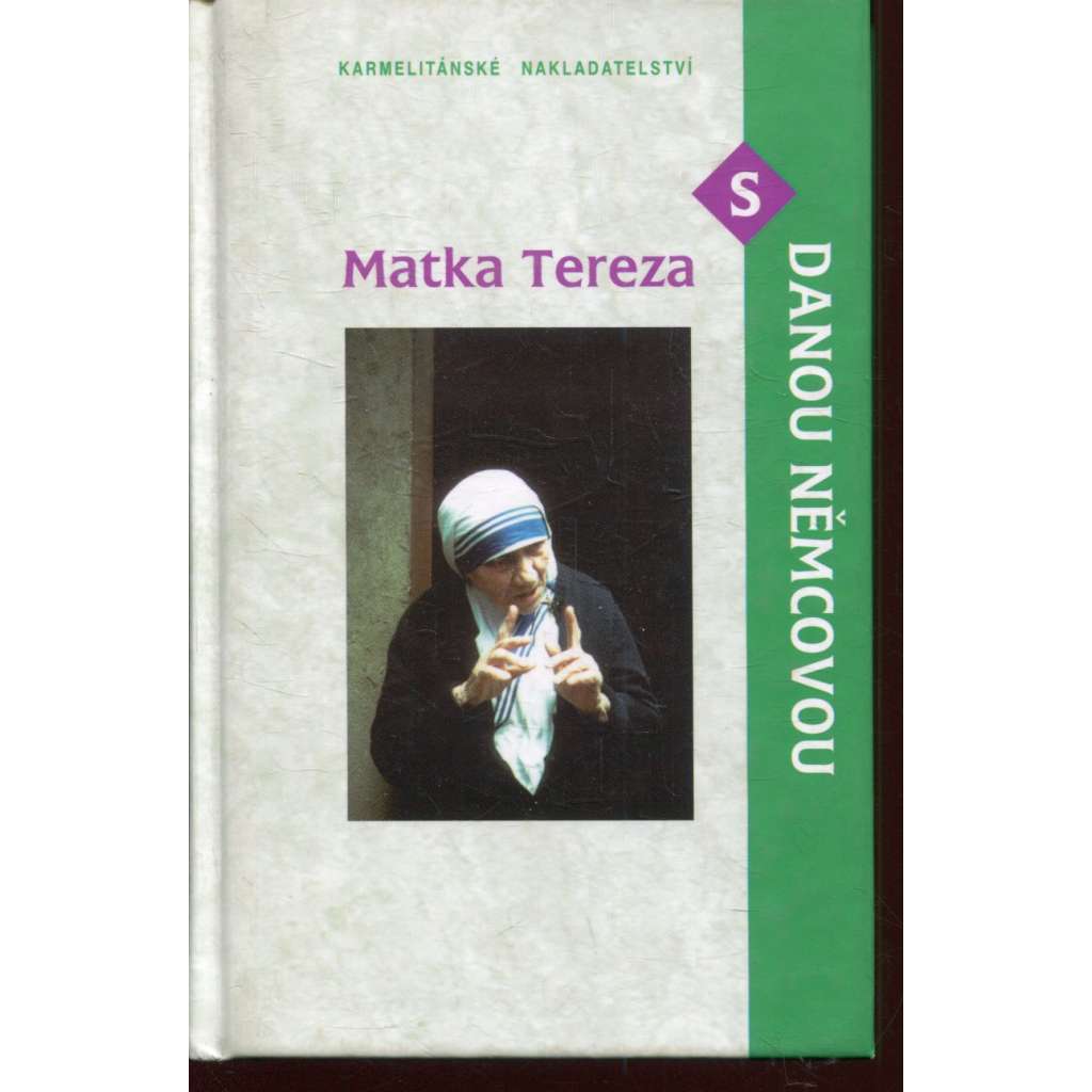 Matka Tereza s Danou Němcovou