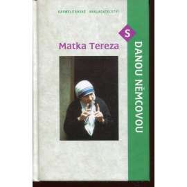 Matka Tereza s Danou Němcovou