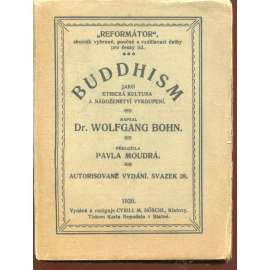 Buddhism. Jako ethická kultura a náboženství vykoupení