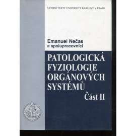 Patologická fyziologie orgánových systémů - část II Patologická fyziologie orgánových systémů - část II