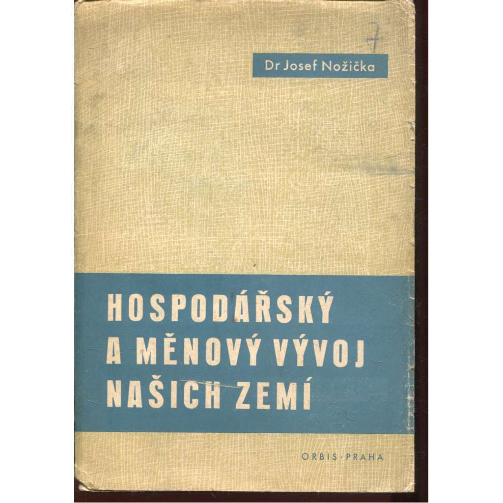 Hospodářský a měnový vývoj našich zemí. Přehledná studie