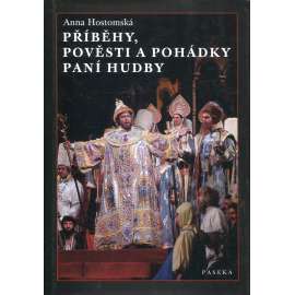 Příběhy, pověsti a pohádky paní hudby [průvodce operní tvorbou, opera]