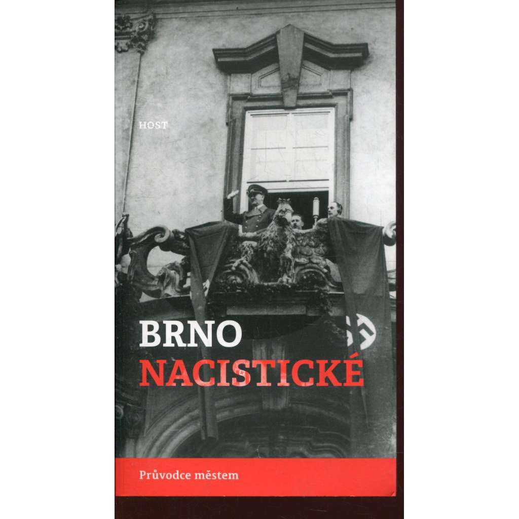 Brno nacistické. Průvodce městem