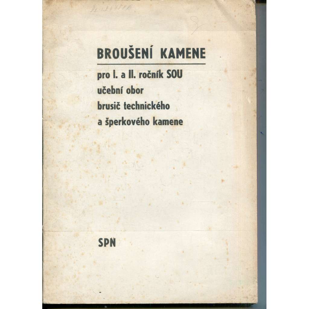 Broušení kamene pro I. a II. ročník SOU učební obor brusič technického a šperkového kamene