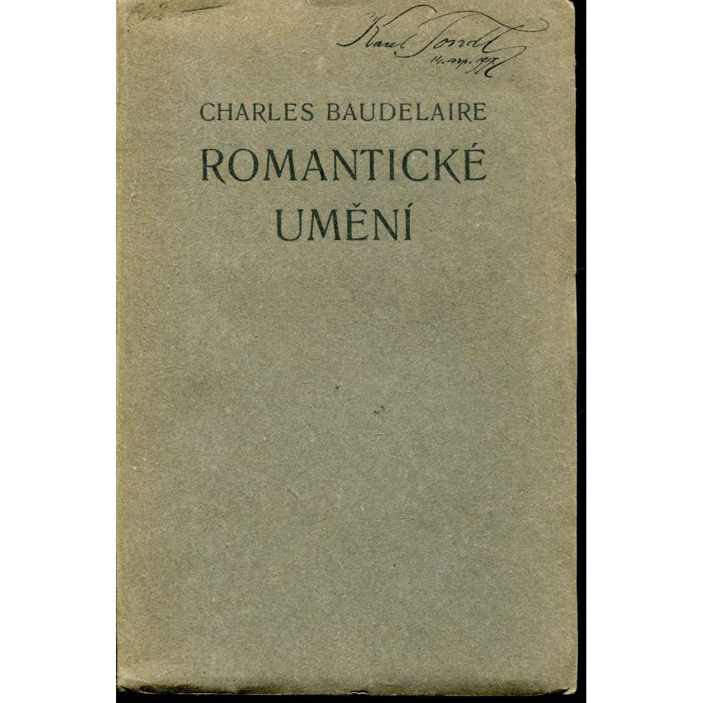 Romantické umění - Baudelaire [Život a dílo Eugèna Delacroix - Théophile Gautier - Richard Wagner a Tannhäuser - Essaie] [Edice Knihy dobrých autorů, sv. 77]