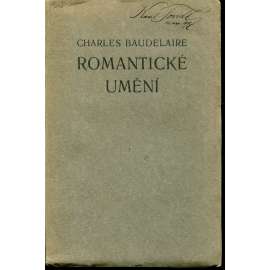 Romantické umění - Baudelaire [Život a dílo Eugèna Delacroix - Théophile Gautier - Richard Wagner a Tannhäuser - Essaie] [Edice Knihy dobrých autorů, sv. 77]