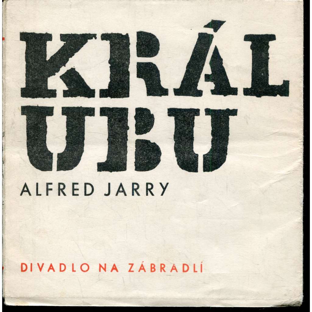 Král Ubu (Divadlo na zábradlí) Král Ubu (Divadlo na zábradlí)