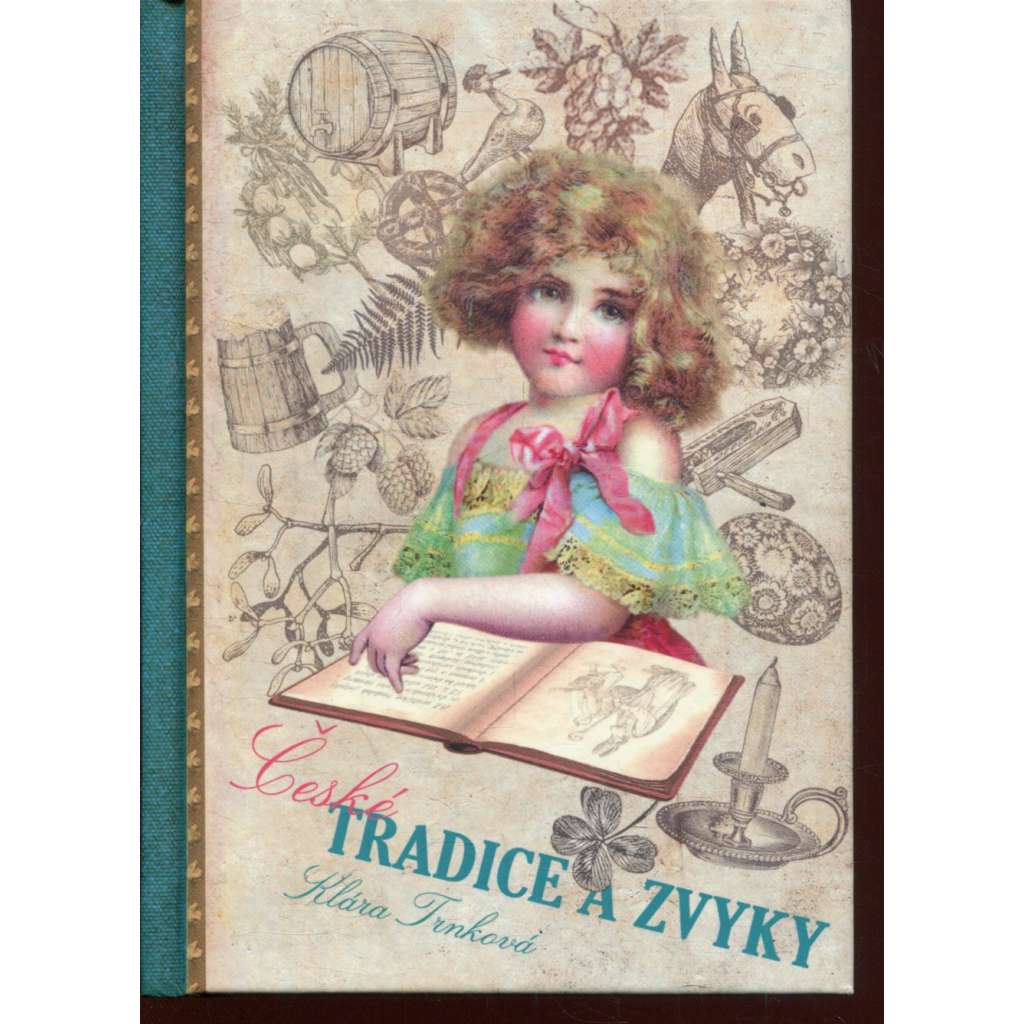 České tradice a zvyky (Klára Trnková) České tradice a zvyky (Klára Trnková)
