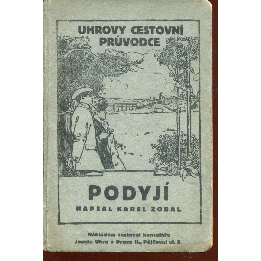 Podyjí (Uhrovy cestovní průvodce) Podyjí (Uhrovy cestovní průvodce)
