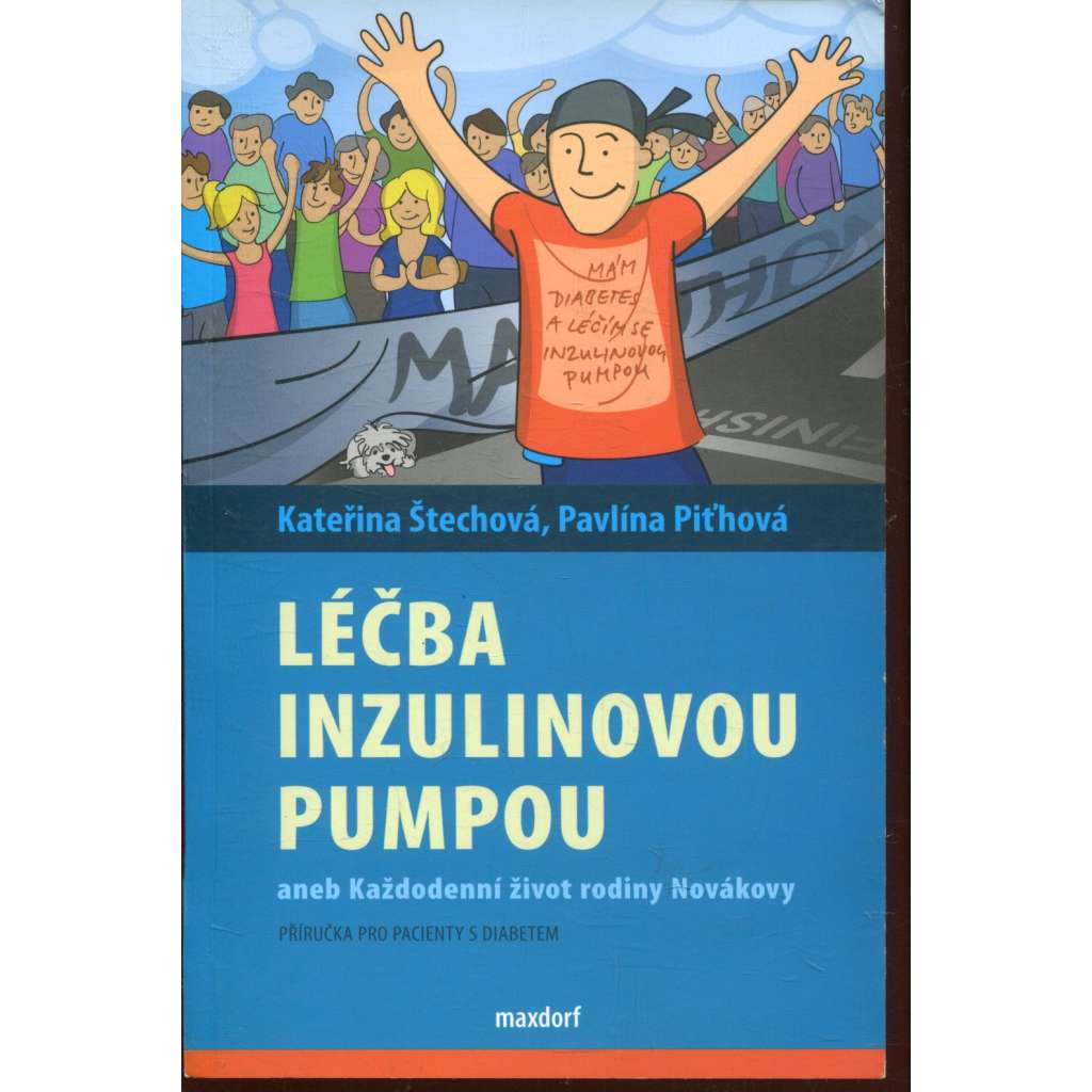 Léčba inzulinovou pumpou aneb každodenní život rodiny Novákovy [diabetes, cukrovka]