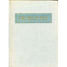 Prokofjev. Cesta k hudbě socialistického života (edice Paměti, korespondence, dokumenty)