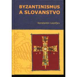 Byzantinismus a Slovanstvo