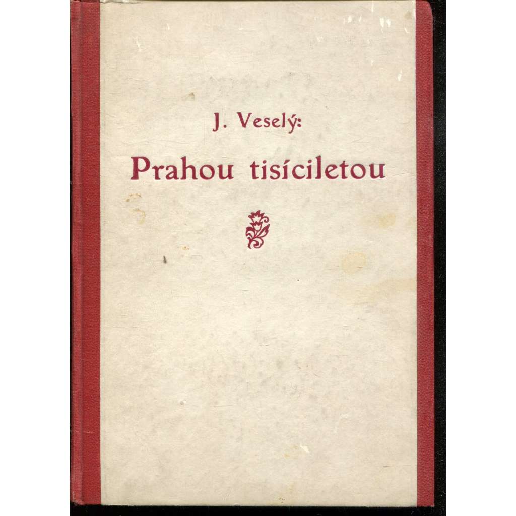 Prahou tisíciletou z dávna i dneška II. díl