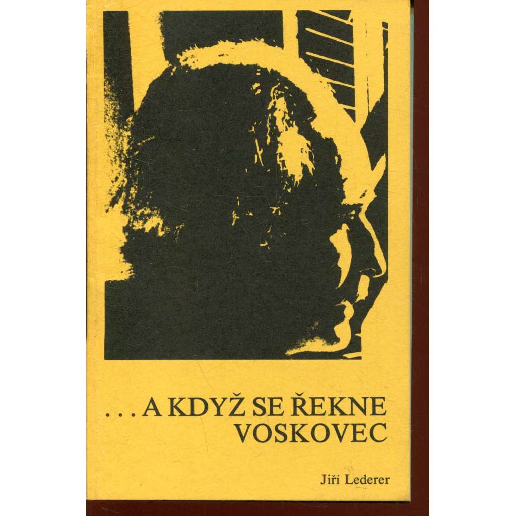 ...a když se řekne Voskovec (exil) ...a když se řekne Voskovec (exil)