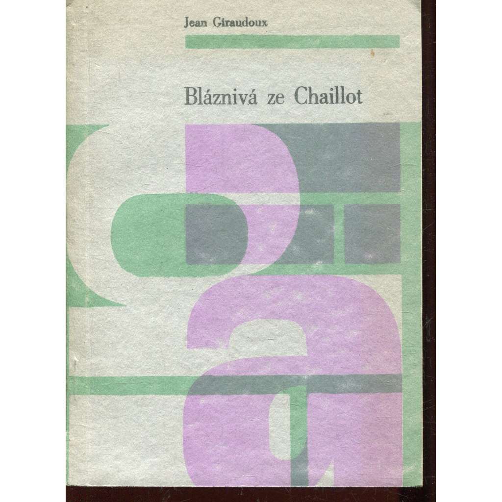 Bláznivá ze Chaillot (Jean Giraudoux)