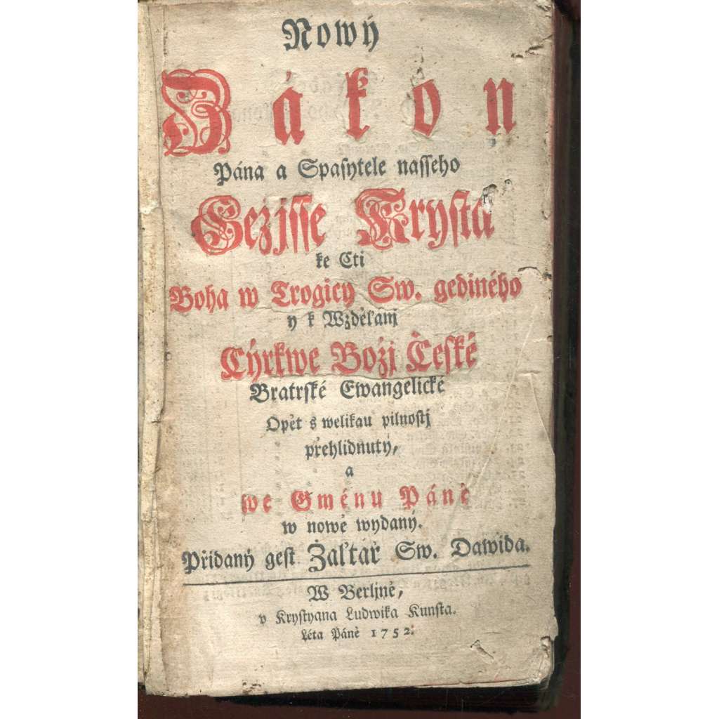 Nový Zákon pána a spasitele Ježíše Krista [vydavatel Ludvík Kunst, Berlín 1752; Bible, evangelia]