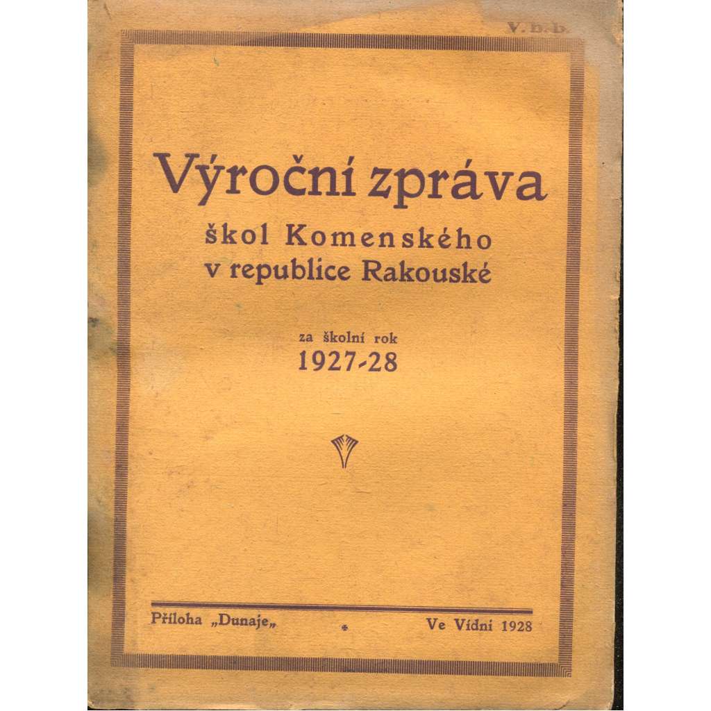 Výroční zpráva škol Komenského v republice Rakouské za školní rok 1927-1928