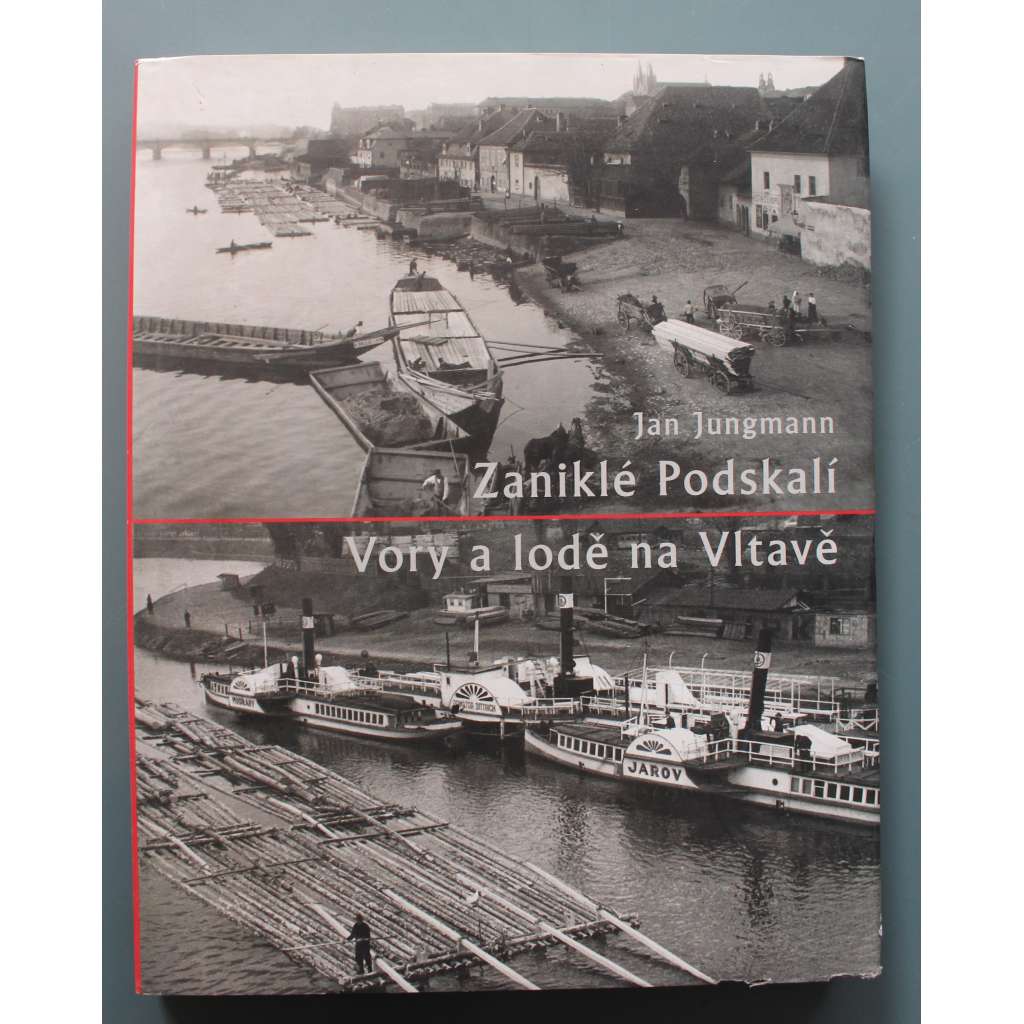 Zaniklé Podskalí. Vory a lodě na Vltavě (Praha, Vltava, fotografie; poškozeno)