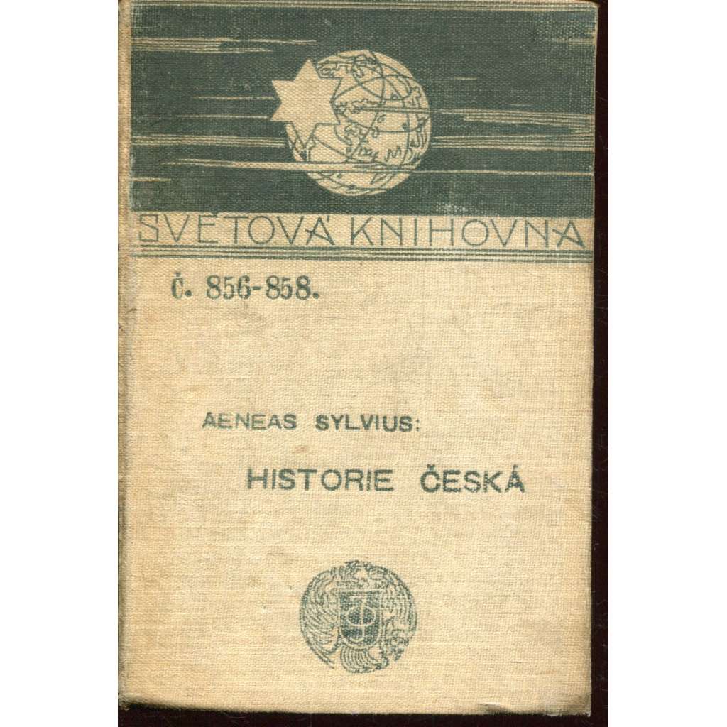 Historie česká - Aeneas Sylvius Piccolomini (Světová knihovna; husitství) Historie česká - Aeneas Sylvius Piccolomini (Světová knihovna; husitství)