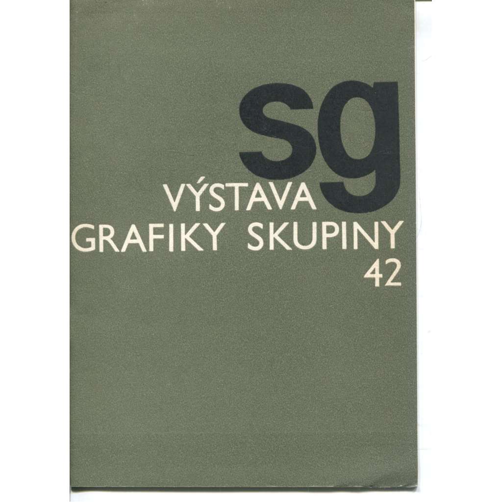 Výstava grafiky Skupiny 42 [Skupina 42; Jan Kotík, František Hudeček, Kamil Lhoták, Jan Smetana, František Gross, Karel Souček]