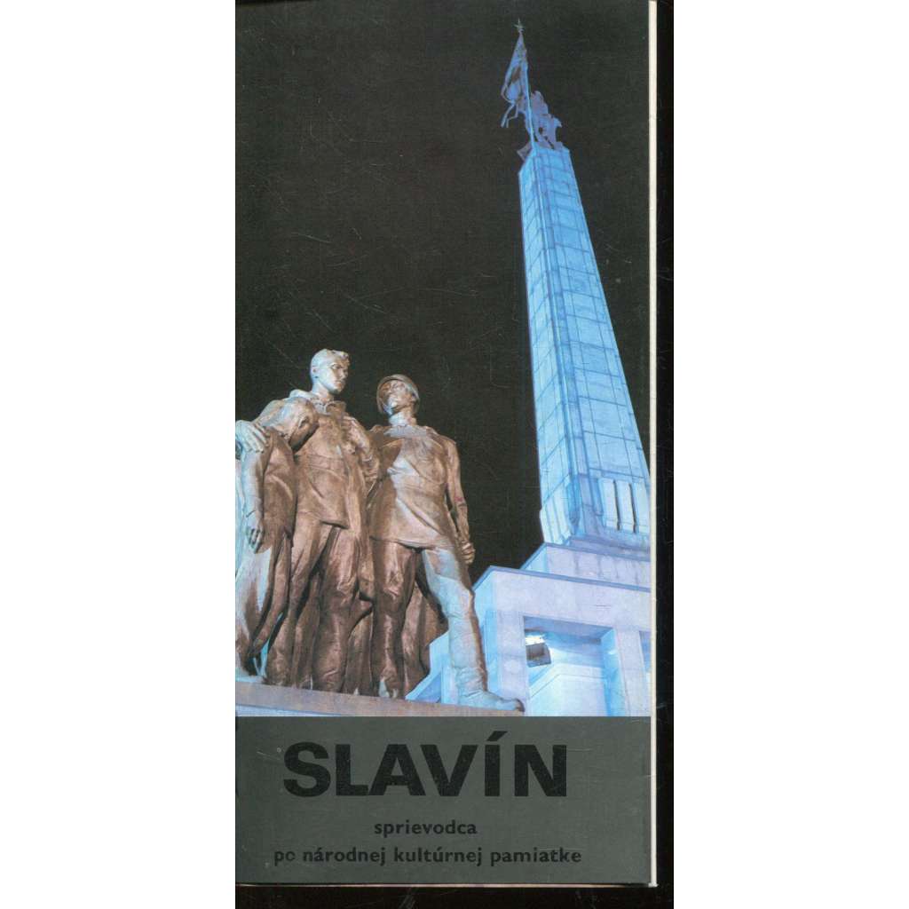 Slavín. Sprievodca po národnej kultútnej pamiatke (text slovensky) - Bratislava Slavín. Sprievodca po národnej kultútnej pamiatke (text slovensky) - Bratislava
