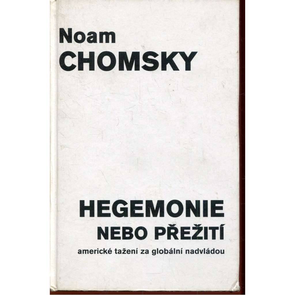 Hegemonie nebo přežití. Americké tažení za globální nadvládou