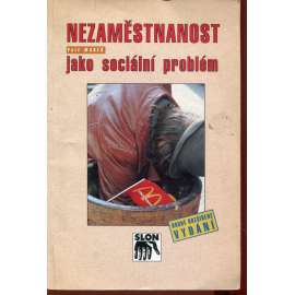 Nezaměstnanost jako sociální problém