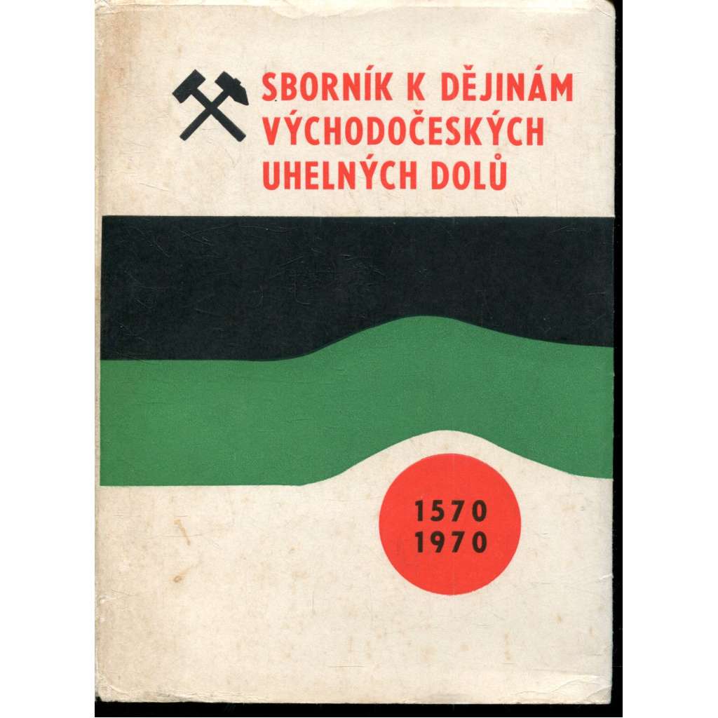 Sborník k dějinám východočeských uhelných dolů 1570-1970 (uhelné doly) -Malé Svatoňovice, Žacléř