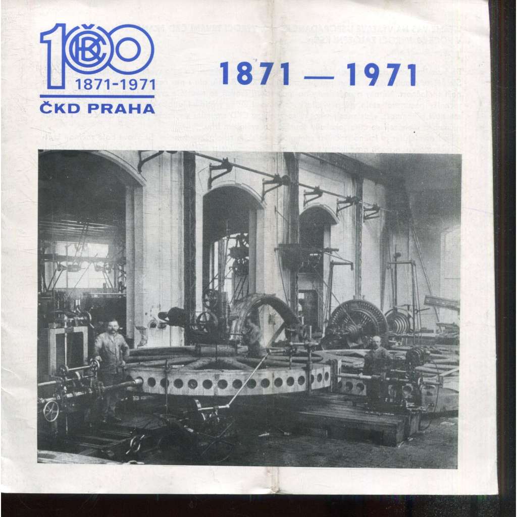 ČKD Praha 1871-1971 (100. výročí trvání ČKD Praha, továrna na stroje) ČKD Praha 1871-1971 (100. výročí trvání ČKD Praha, továrna na stroje)