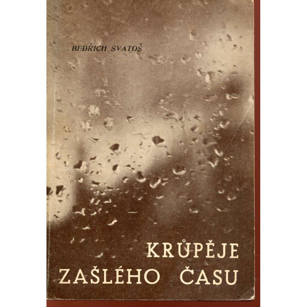 Krůpěje zašlého času (exil)