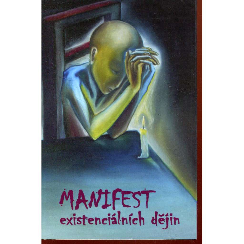 Manifest existenciálních dějin