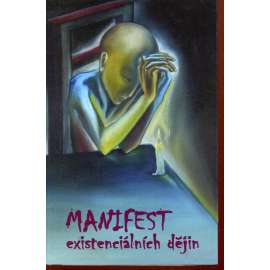 Manifest existenciálních dějin
