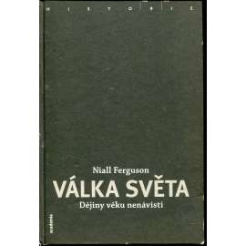 Válka světa. Dějiny věku nenávisti