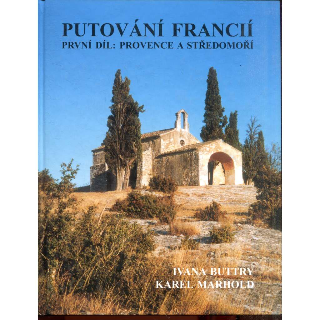 Putování Francií - Provence a Středomoří (díl 1.) - Francie