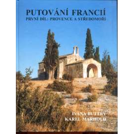 Putování Francií - Provence a Středomoří (díl 1.) - Francie