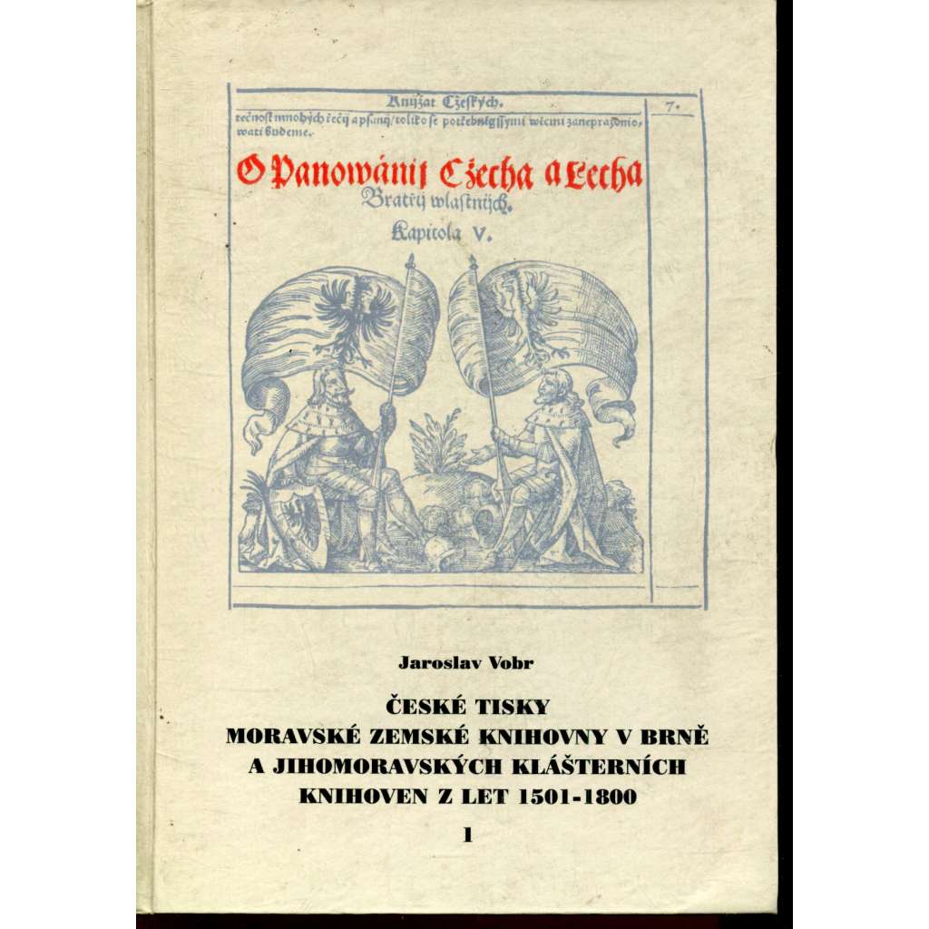 České tisky Moravské zemské knihovny v Brně a jihomoravských klášterních knihoven z let 1501-1800 (Brno)