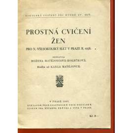 Prostná cvičení žen pro X. všesokolský slet v Praze r. 1938 (Sokol, slet, Praha)
