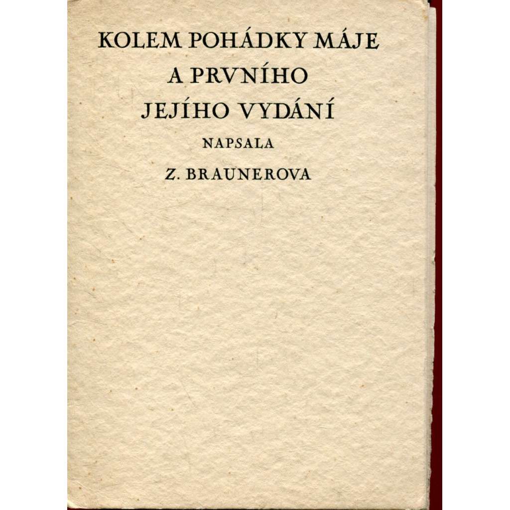 Kolem Pohádky máje a prvního jejího vydání (podpis Zdenka Braunerová) Kolem Pohádky máje a prvního jejího vydání (podpis Zdenka Braunerová)