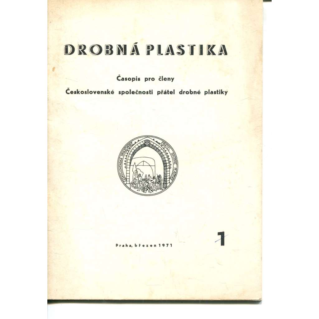 Drobná plastika. Časopis pro členy Československé společnosti přátel drobné plastiky 1/1971 (řády, odznaky, medaile)