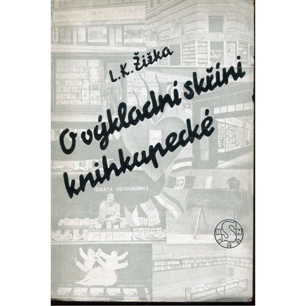 O výkladní skříni knihkupecké [Obsah: knihkupectví, aranžování výlohy obchodu, obchod, prodejna] - podpis L. K. Žižka