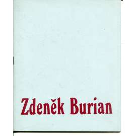 Zdeněk Burian - výběr z díla