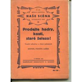 Prodejte hadry, kosti, staré železo! (Naše scéna) - divadlo