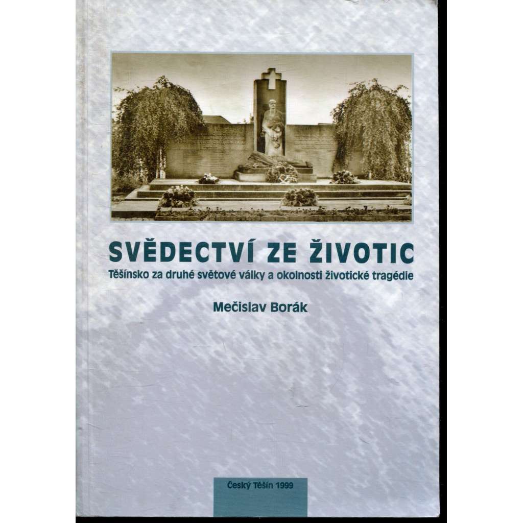 Svědectví ze Životic [Životice, Havířov]