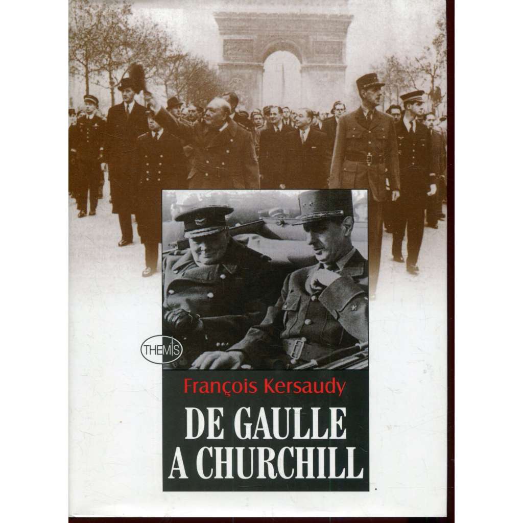 De Gaulle a Churchill: srdečná neshoda