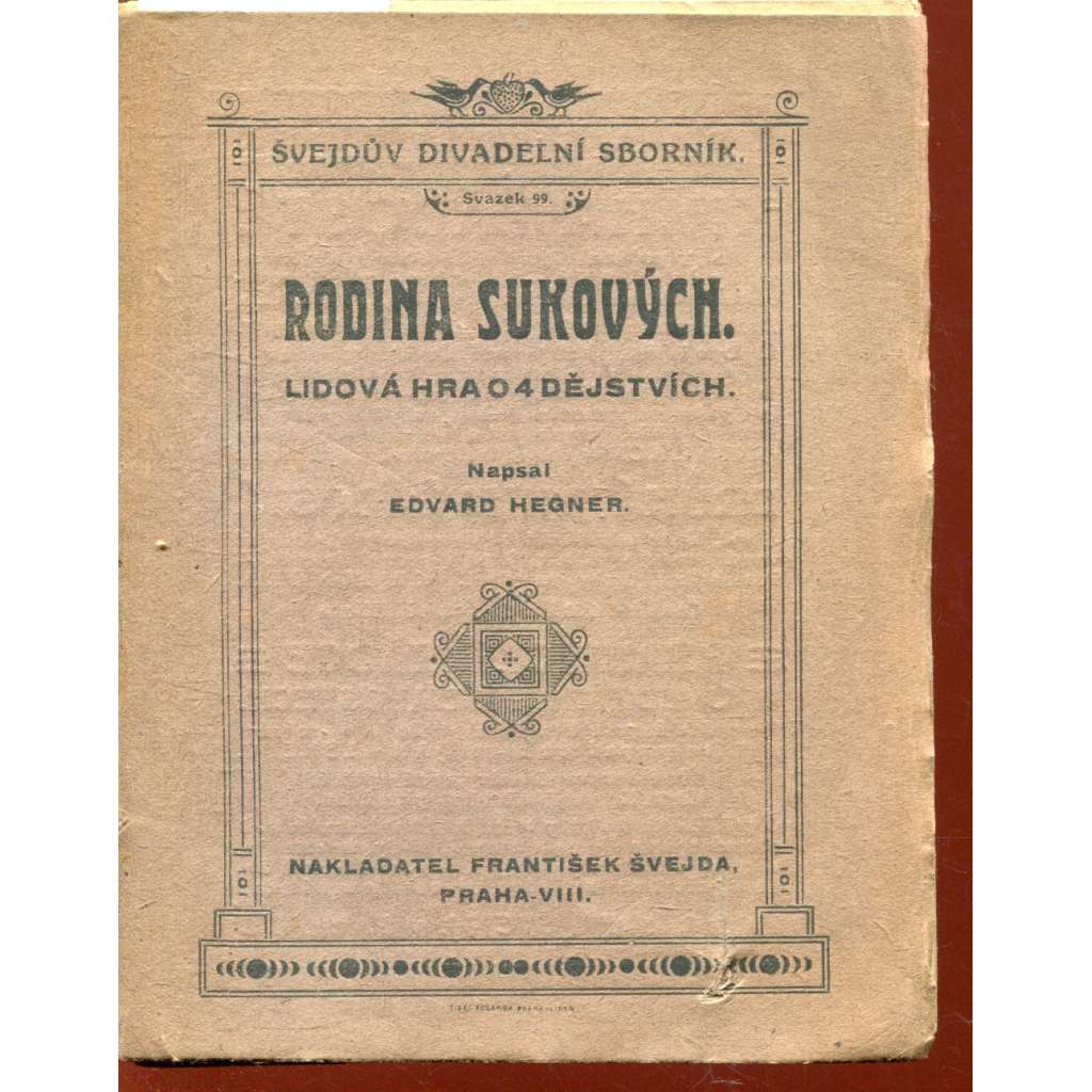 Rodina Sukových (Švejdův divadelní sborník) divadlo, podpis Edvard Hegner