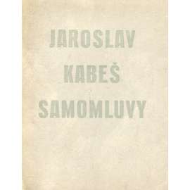 Samomluvy (poezie) - Jaroslav Kabeš